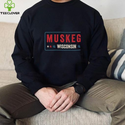 Muskego Wisconsin 2022 Shirt