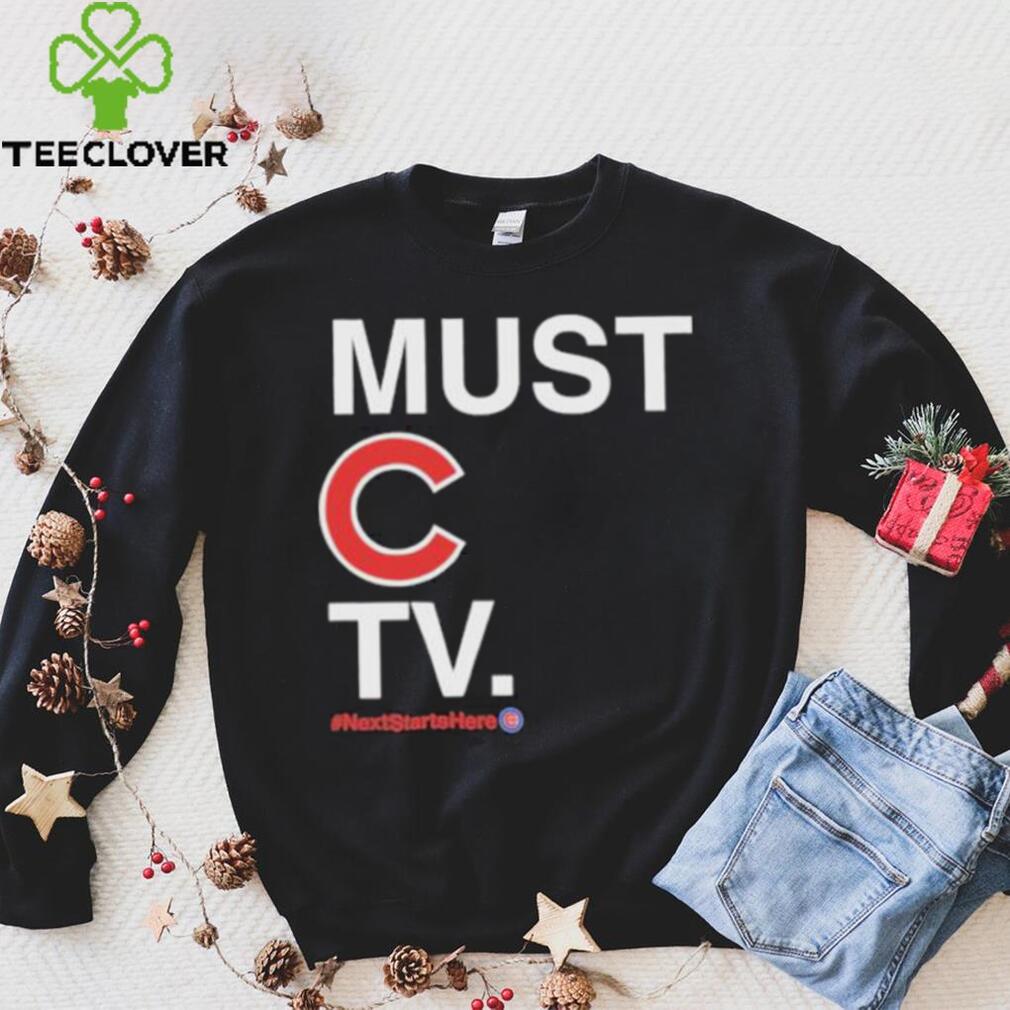 Must C Tv Nextstartshere shirt Must C Tv Nextstartshere shirt