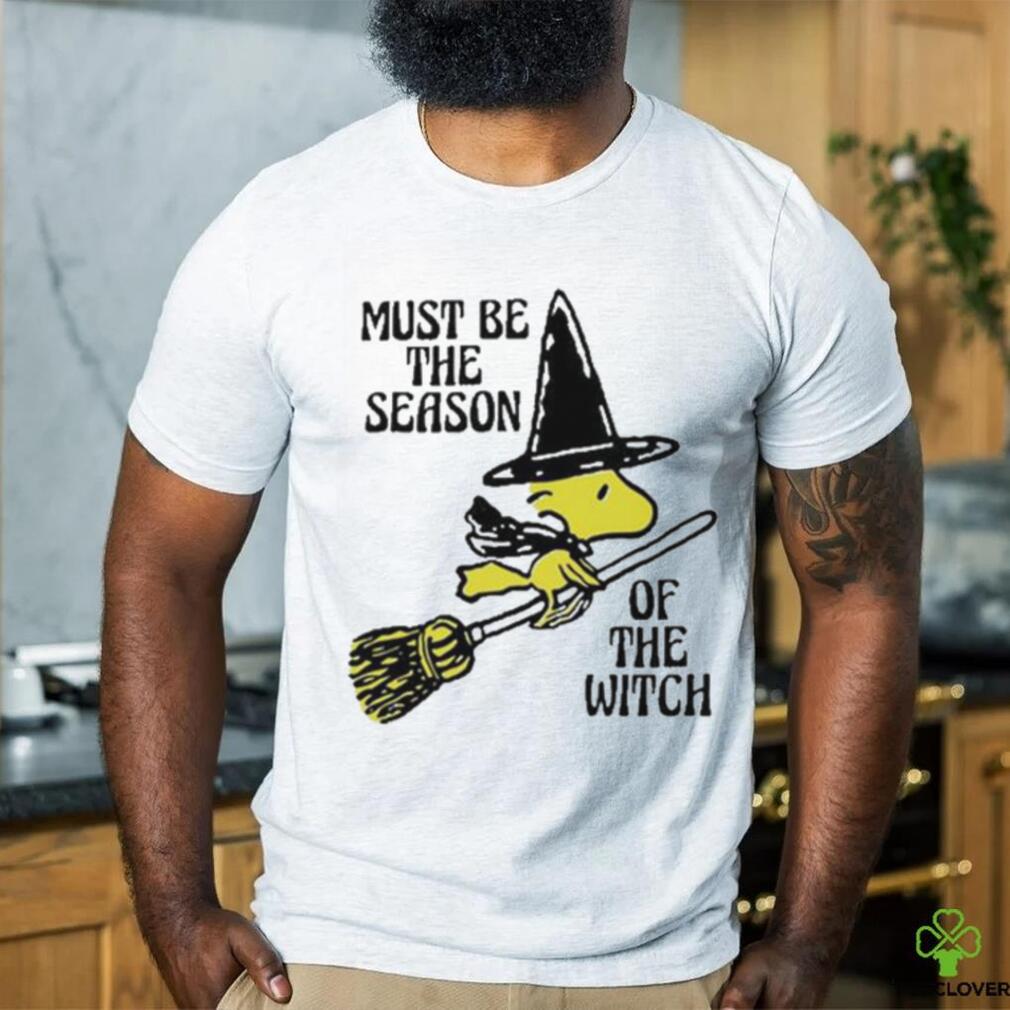 Must be the Season Of The Witch Shirt Must be the Season Of The Witch Shirt