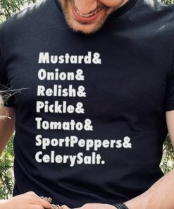 Mustard Onion Relish Pickle Tomato Sportpeppers Celerysalt T Shirt