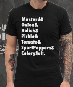 Mustard Onion Relish Pickle Tomato Sportpeppers Celerysalt T Shirt