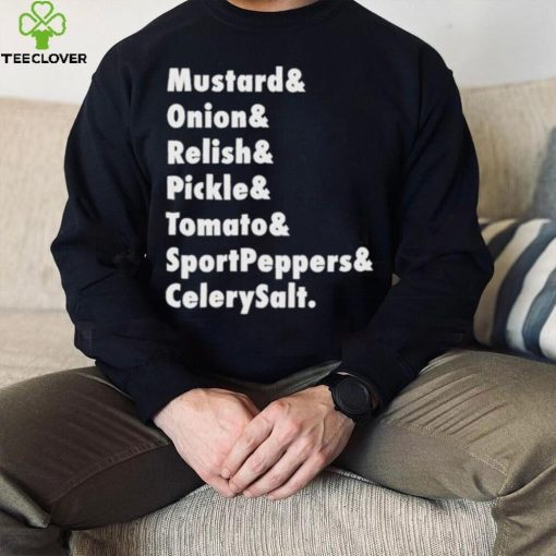 Mustard Onion Relish Pickle Tomato Sportpeppers Celerysalt T Shirt