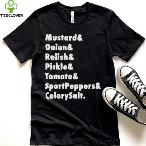 Mustard Onion Relish Pickle Tomato Sportpeppers Celerysalt T Shirt