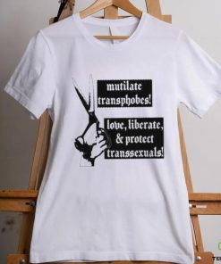 Mutilate Transphobes Love Liberate Protect Transsexuals New hoodie, sweater, longsleeve, shirt v-neck, t-shirt