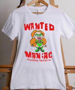 Wanted Maniac Joseline Navarro hoodie, sweater, longsleeve, shirt v-neck, t-shirt