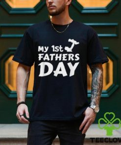 My 1st Father's Day T Shirt