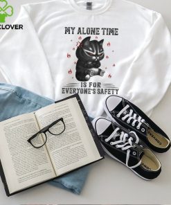 My Alone Time Is For Everyone’s Safety Black Cat Angry And Fire T hoodie, sweater, longsleeve, shirt v-neck, t-shirt