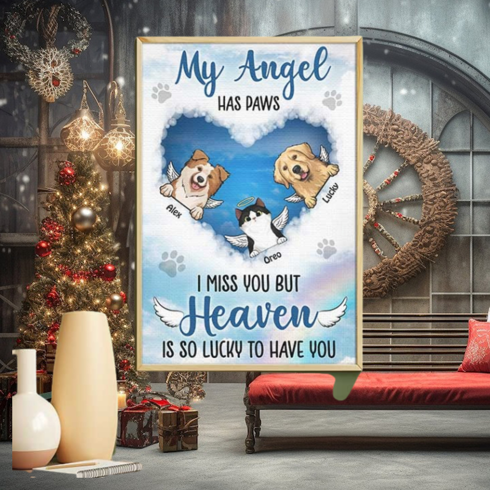 My Angel Has Paws Heaven Is So Lucky To Have You Personalized Vertical Poster My Angel Has Paws Heaven Is So Lucky To Have You Personalized Vertical Poster
