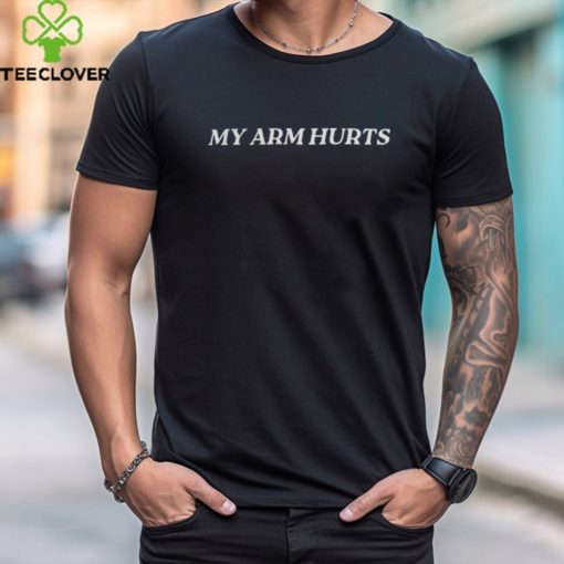 My Arm Hurts 2024 Tee Jomboy Media hoodie, sweater, longsleeve, shirt v-neck, t-shirt