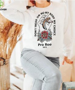 My Body My Choice, Pro Roe 1973 Shirt