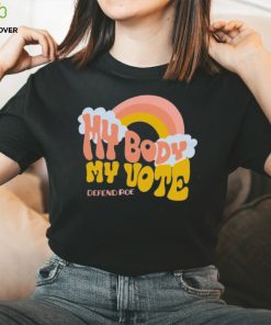 My Body, My Vote Defend Roe T Shirt