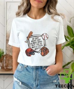 My Boy Might Not Always Swing But I Do So Watch Your Mouth Shirt