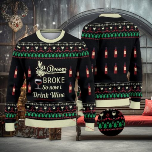 My Broom Broke So Now I Drink Wine Halloween Christmas 3D All Over Printed Ugly Christmas Sweater Wine Gifts Christmas Sweater