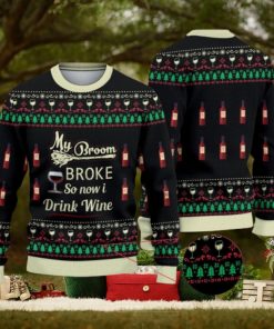 My Broom Broke So Now I Drink Wine Halloween Christmas 3D All Over Printed Ugly Christmas Sweater Wine Gifts Christmas Sweater