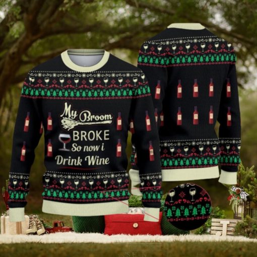 My Broom Broke So Now I Drink Wine Halloween Christmas 3D All Over Printed Ugly Christmas Sweater Wine Gifts Christmas Sweater