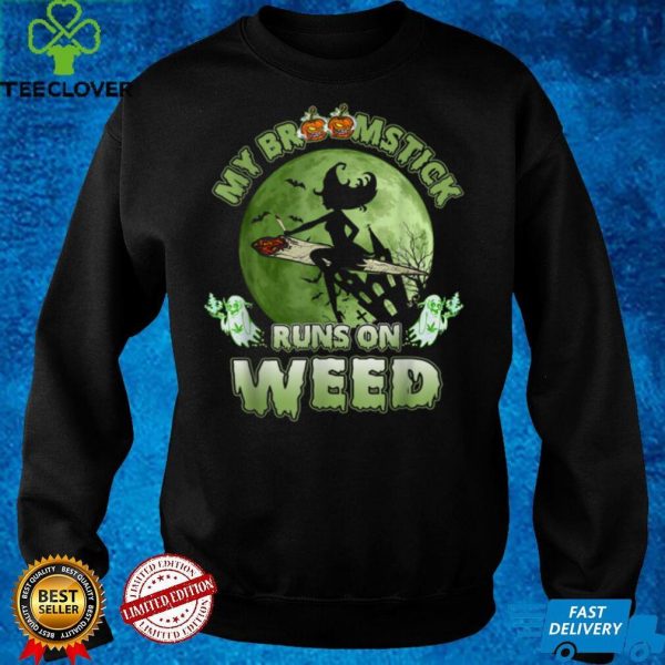 My Broomstick Runs On Weed Funny Halloween Witch Costume T Shirt 2