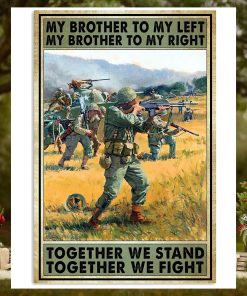 My Brother To My Left My Brother To My Right Together We Stand Together We Fight Vertical Poster