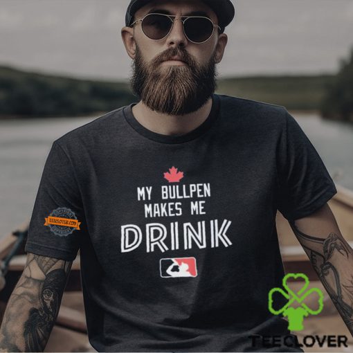 My Bullpen Makes Me Drink Shirt