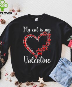 My Cat Is My Valentine Heart Shirt