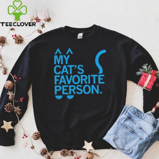 My Cat’s Favorite Person hoodie, sweater, longsleeve, shirt v-neck, t-shirt