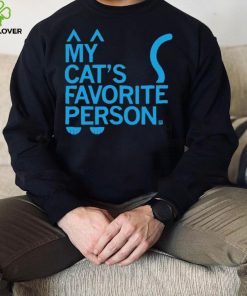 My Cat’s Favorite Person hoodie, sweater, longsleeve, shirt v-neck, t-shirt