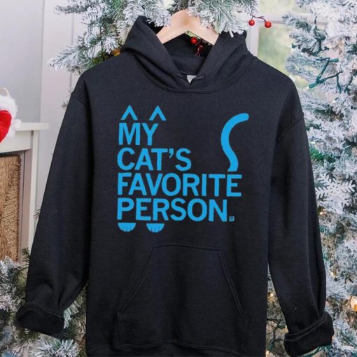 My Cat’s Favorite Person hoodie, sweater, longsleeve, shirt v-neck, t-shirt