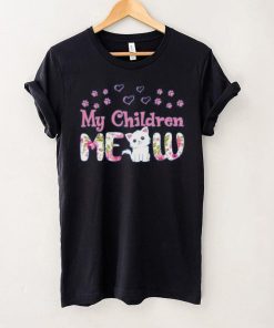 My Children Meow Pet Cat Novelty T Shirt
