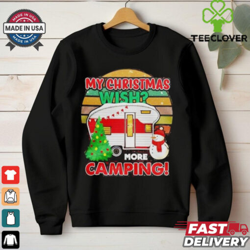 My Christmas Wish More Camping shirt