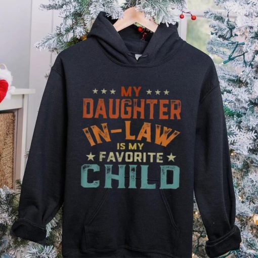 My Daughter In Law Is My Favorite Child Father’s Day Unisex T shirt