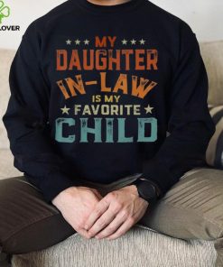 My Daughter In Law Is My Favorite Child Father’s Day Unisex T shirt