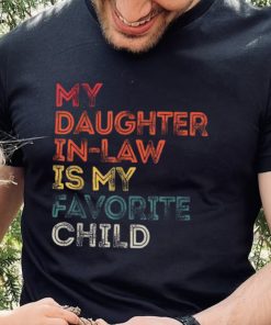 My Daughter In Law Is My Favorite Child Vintage Retro Father Short Sleeve T shirt
