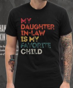 My Daughter In Law Is My Favorite Child Vintage Retro Father Short Sleeve T shirt