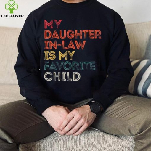 My Daughter In Law Is My Favorite Child Vintage Retro Father Short Sleeve T shirt