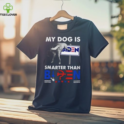 My Dog Is Smarter Than B Classic T Shirt