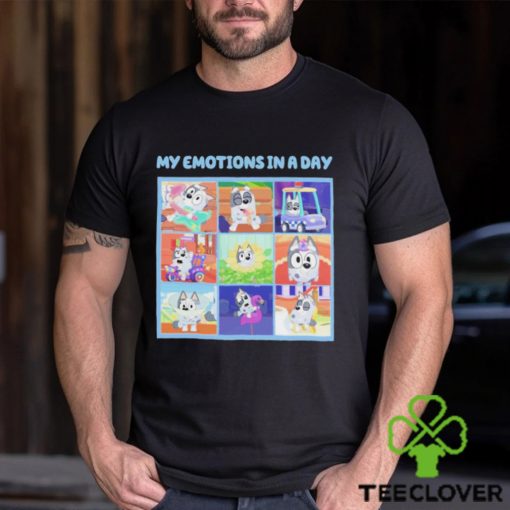 My Emotions In A Day Bluey Shirt