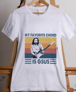 My Favorite Chord Is Gsus Classic T Shirt 2 My Favorite Chord Is Gsus Classic T Shirt
