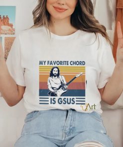 My Favorite Chord Is Gsus Classic T Shirt 3 My Favorite Chord Is Gsus Classic T Shirt