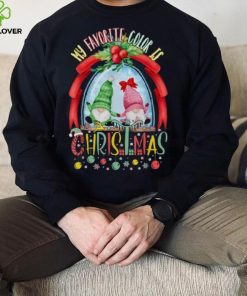 My Favorite Color Is Christmas Funny Christmas Xmas Gnomes Shirt