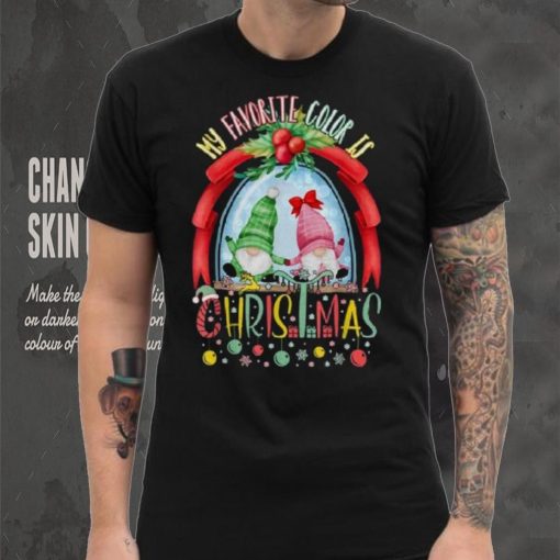 My Favorite Color Is Christmas Funny Christmas Xmas Gnomes Shirt