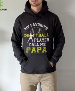 My Favorite Softball Player Calls Me Papa Father's Day Mens T Shirt