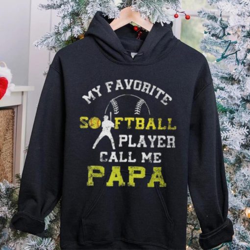 My Favorite Softball Player Calls Me Papa Father’s Day Mens T Shirt