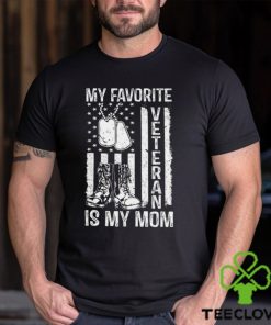 My Favorite Veteran Is My Mom US Flag Veteran Proud Mother T Shirt