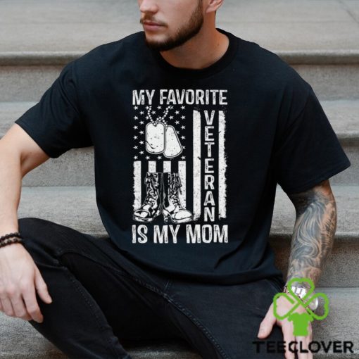 My Favorite Veteran Is My Mom US Flag Veteran Proud Mother T Shirt