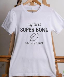 My First Super Bowl LVIII 2024 february 11,2024 shirt