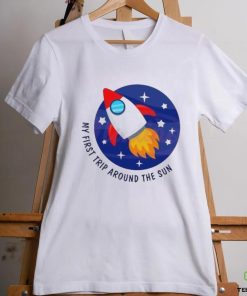 My First Trip Around The Sun Rocket hoodie, sweater, longsleeve, shirt v-neck, t-shirt