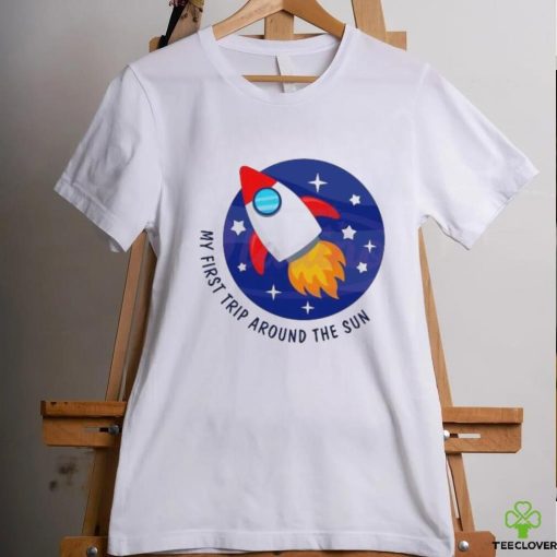 My First Trip Around The Sun Rocket hoodie, sweater, longsleeve, shirt v-neck, t-shirt