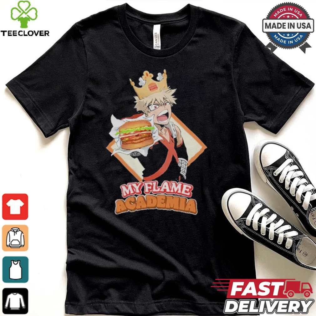 My Flame Academia Bakugo Burger King Shirt My Flame Academia Bakugo Burger King Shirt