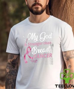 My God Is Stronger Than Breast Cancer For Breast Cancer Awareness Month, work events, or to show support. Classic T Shirt 1 My God Is Stronger Than Breast Cancer For Breast Cancer Awareness Month, work events, or to show support. Classic T Shirt