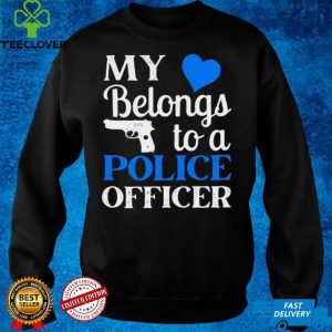 My Heart Belongs To A Police Officer T shirt 1