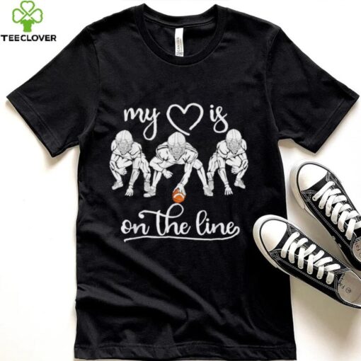 My Heart Is On The Line Offensive Lineman T Shirt
